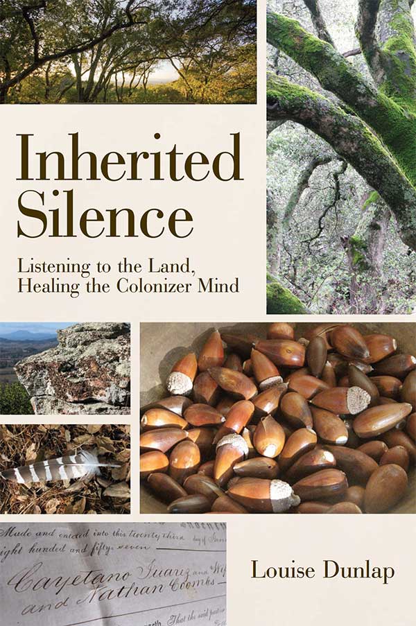 Cover of Inherited Silence: Listening to the Land, Healing Colonizer Mind